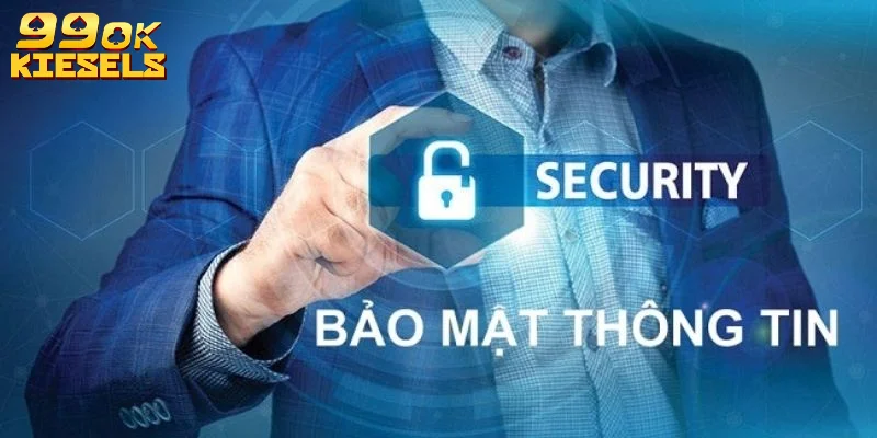 Chính Sách Bảo Mật 99OK Bảo Vệ Thông Tin Người Dùng Tuyệt Đối Chính sách thông tin thu thập cho tất cả thành viên