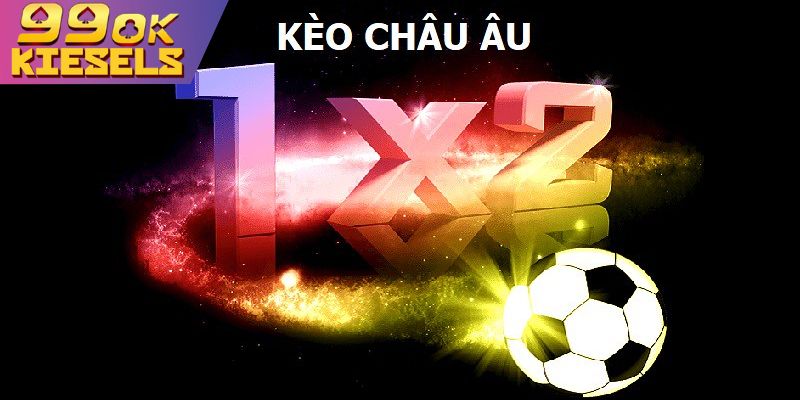 Kèo Châu Âu (1X2): Hướng Dẫn Đọc Kèo & Mẹo Cược Cho Người Mới tại 99OK Hiểu rõ các loại kèo Châu Âu thường xuyên gặp