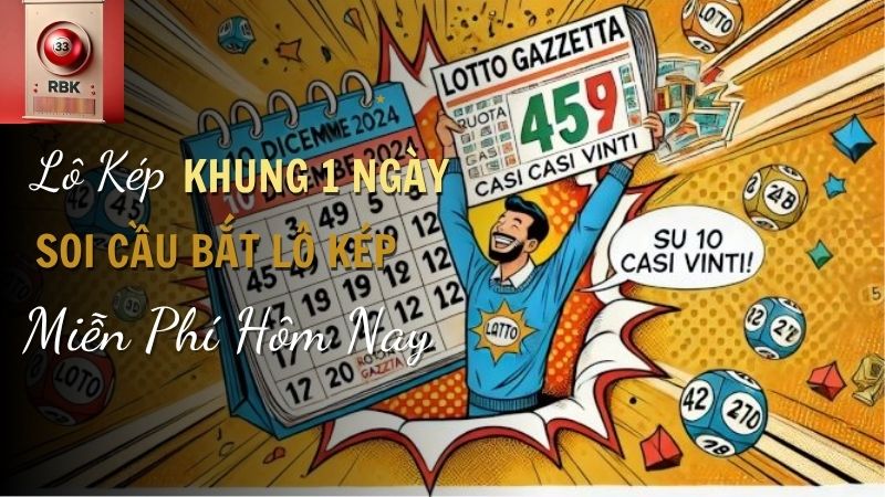Lô Kép Khung 1 Ngày - Bí Quyết Chốt Số Hiệu Quả Cho Người Chơi Thông Thái Lô Kép Khung 1 Ngày - Bí Quyết Chốt Số Hiệu Quả Cho Người Chơi Thông Thái